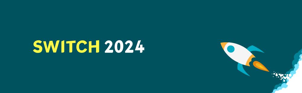 SWITCH 2024