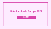 K-Animation in Europe 2022