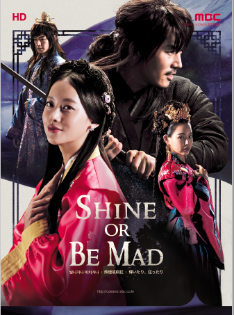 Shine or Be Mad