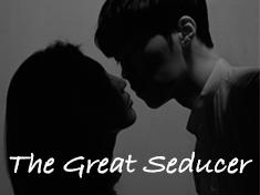 The Great Seducer