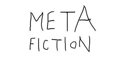 METAFICTION